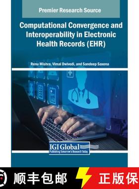 【3-4周达】Computational Convergence and Interoperability in Electronic Health Records (EHR) [9798369366332]
