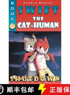 预订 Shutdown: Swift the Cat-Human Book 2 [9780615544427]