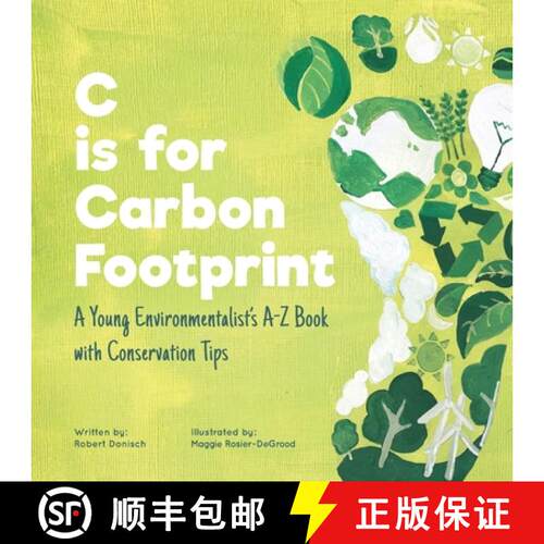 【3-4周达】C is for Carbon Footprint: A Young Environmentalist's A-Z Book with Conservation Tips [9781735431819]