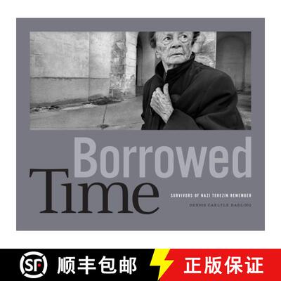 【3-4周达】Borrowed Time – Survivors of Nazi Terezín Remember [9781477328163]