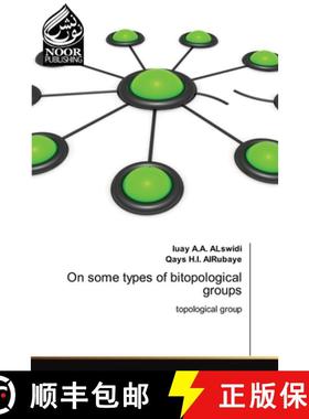 预订 On some types of bitopological groups [9786200778680]