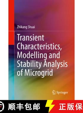 【3-4周达】Transient Characteristics, Modelling and Stability Analysis of Microgrid [9789811584022]