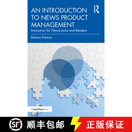 【3-4周达】An Introduction to News Product Management: Innovation for Newsrooms and Readers [9780367724337]