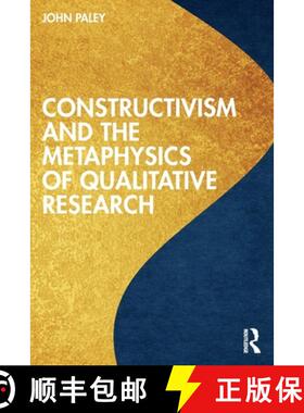 【3-4周达】Constructivism and the Metaphysics of Qualitative Research [9781032307183]