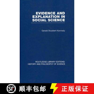 【3-4周达】精装 Evidence and Explanation in Social Science: An Inter-disciplinary Approach [9780415474993]