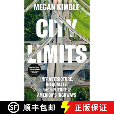 【3-4周达】City Limits: Infrastructure, Inequality, and the Future of America's Highways [9780593443804]