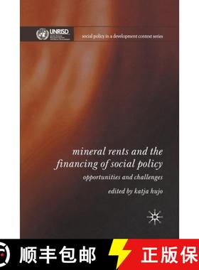 【3-4周达】Mineral Rents and the Financing of Social Policy : Opportunities and Challenges [9781349350711]