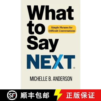 【3-4周达】What to Say Next: Simple Phrases for Difficult Conversations [9798349284427]