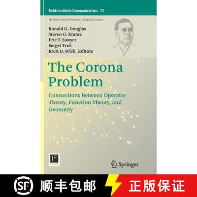 【3-4周达】The Corona Problem : Connections Between Operator Theory, Function Theory, and Geometry (S... [9781493956012]