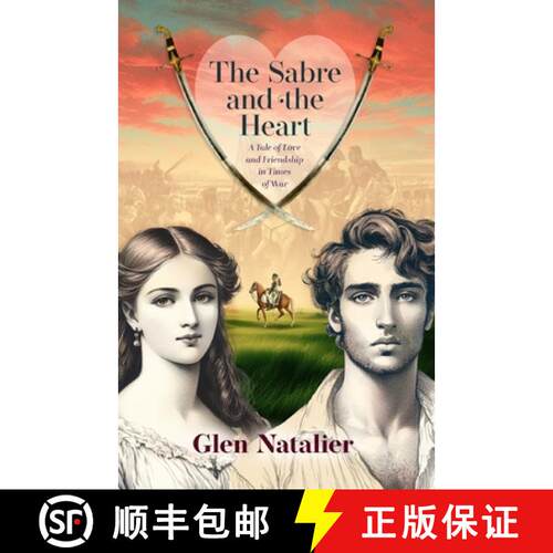 【3-4周达】The Sabre and the Heart: A Tale of Love and Friendship in War [9780648648079]