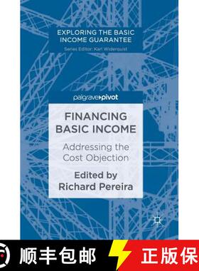 【3-4周达】Financing Basic Income : Addressing the Cost Objection [9783319542676]