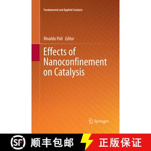 【3-4周达】Effects of Nanoconﬁnement on Catalysis (Softcover reprint of the original 1st ed. 2... [9783319843452]