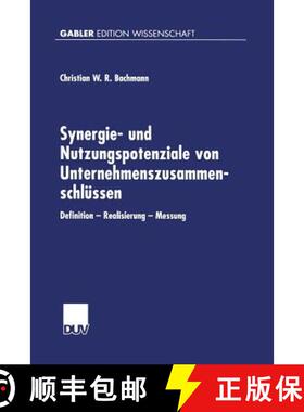 【3-4周达】Synergie- Und Nutzungspotenziale Von Unternehmenszusammenschlüssen: Definition -- Realisi... [9783824474851]