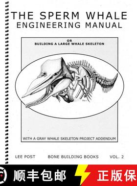 【3-4周达】Bone Building Books, Volume 2: The Sperm Whale Engineering Manual [9780974713946]