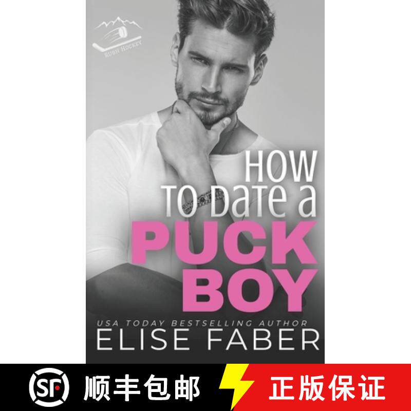 预订 How to Date a Puckboy: Rush Hockey Books 1-3 [9781637491072]