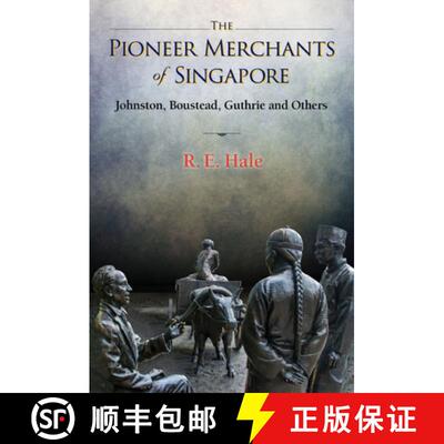 【3-4周达】精装 Pioneer Merchants Of Singapore, The: Johnston, Boustead, Guthrie And Others [9789811247125]