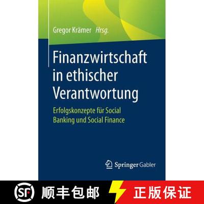 【3-4周达】Finanzwirtschaft in ethischer Verantwortung : Erfolgskonzepte für Social Banking und Soci... [9783658125837]