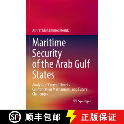 【3-4周达】Maritime Security of the Arab Gulf States : Analysis of Current Threats, Confrontation Mec... [9789811942488]