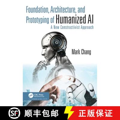 【3-4周达】Foundation, Architecture, and Prototyping of Humanized AI: A New Constructivist Approach [9781032491578]