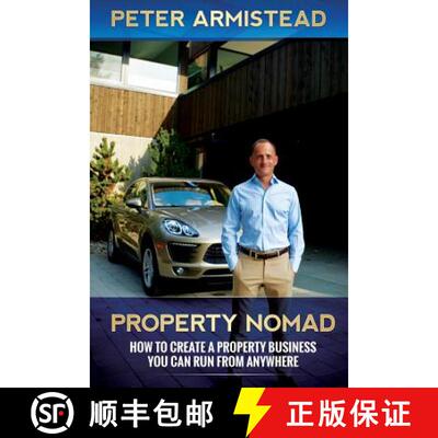 【3-4周达】Property Nomad: How to Create a Property Business You Can Run from Anywhere [9781999613730]