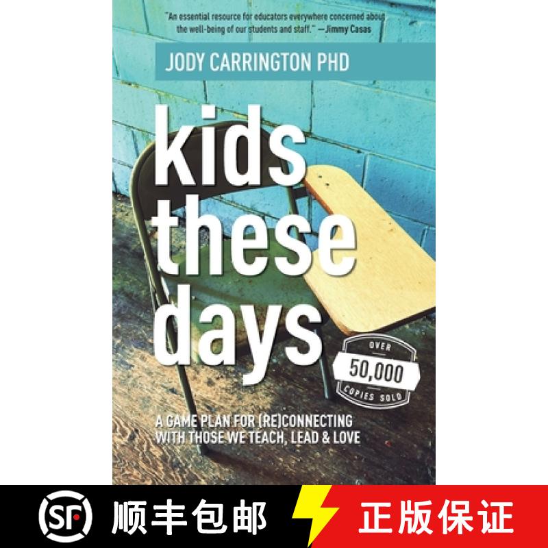 【3-4周达】Kids These Days: A Game Plan For (Re)Connecting With Those We Teach, Lead, & Love [9781948334211]
