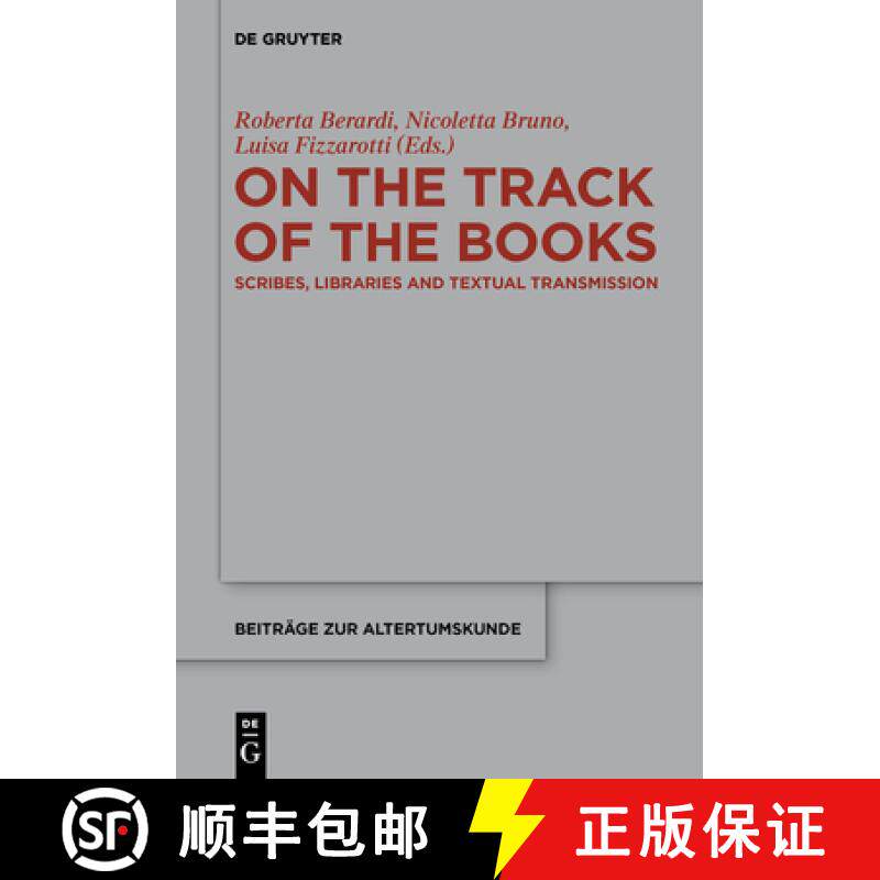 预订 On the Track of the Books: Scribes, Libraries and Textual Transmission [9783110622881]