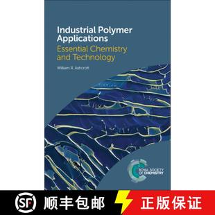【3-4周达】Industrial Polymer Applications : Essential Chemistry and Technology [9781782628149]