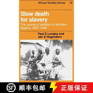 Slavery Nigeria The for Slow 1897–1936 Northern Course Deat... Abolition Death 4周达 9780521447027