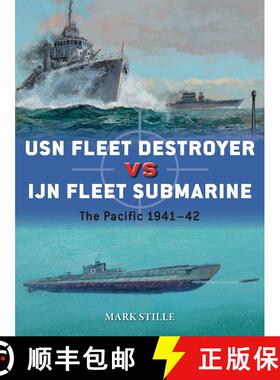 【3-4周达】USN Fleet Destroyer vs IJN Fleet Submarine: The Pacific 1941–42 [9781472820631]