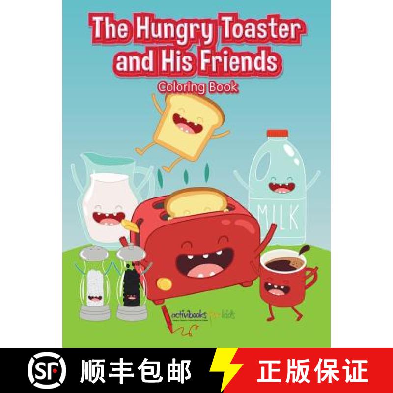 【3-4周达】The Hungry Toaster and His Friends Coloring Book [9781683218296]