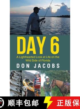 预订 Day 6: A Lighthearted Look at Life on the Wild Side of Florida [9798887935409]