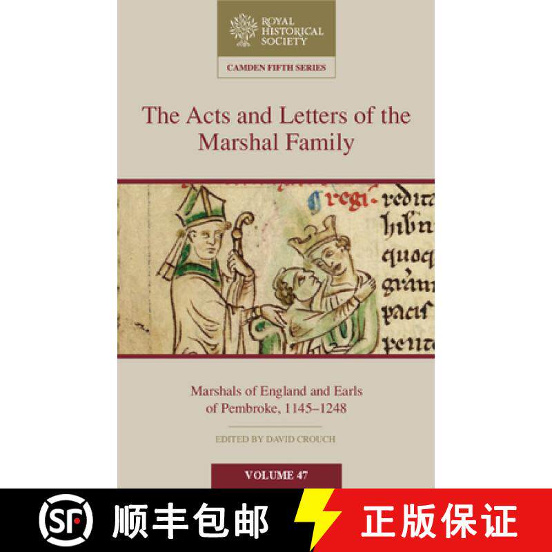 【3-4周达】Acts and Letters of the Marshal Family: Marshals of England and Earls of Pembroke, 1145–1... [9781107130036]