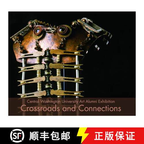 【3-4周达】Crossroads and Connections: Central Washington University Art Alumni Exhibition [9780874223002]