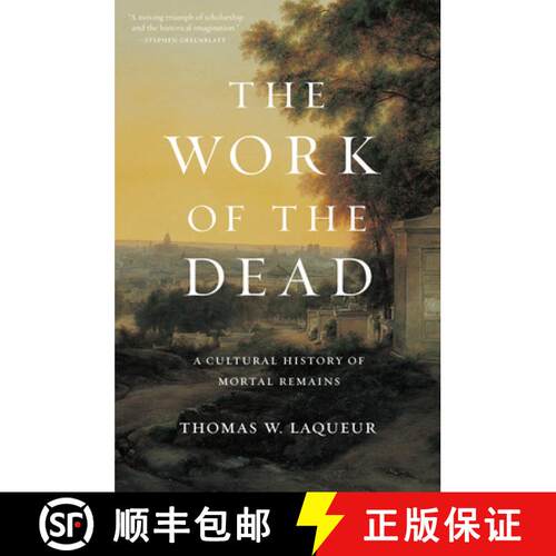 【3-4周达】精装 The Work of the Dead – A Cultural History of Mortal Remains [9780691157788]