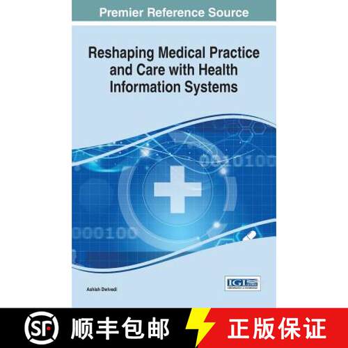 【3-4周达】精装 Reshaping Medical Practice and Care with Health Information Systems [9781466698703]