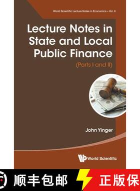 【3-4周达】Lecture Notes in State and Local Public Finance: (Parts I and Parts II) [9789811202070]