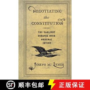 Earliest Constitution Debates Intent Negotiating Original 4周达 9780801472718 the Over The
