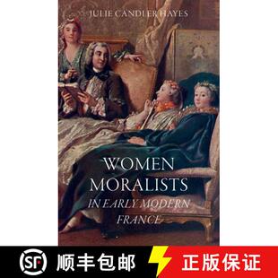 【3-4周达】精装 Women Moralists in Early Modern France [9780197688601]