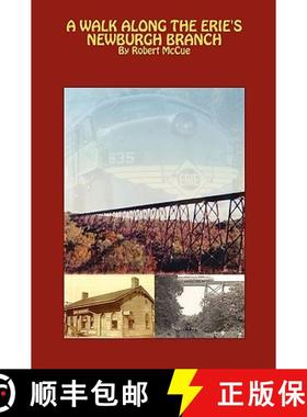 【3-4周达】A walk along the Erie's Newburgh branch [9780615345826]