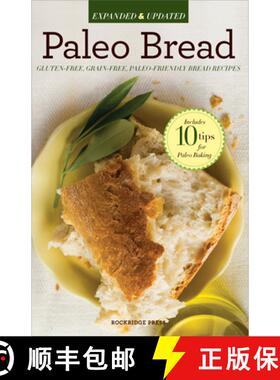 【3-4周达】Paleo Bread: Gluten-Free, Grain-Free, Paleo-Friendly Bread Recipes [9781623152017]