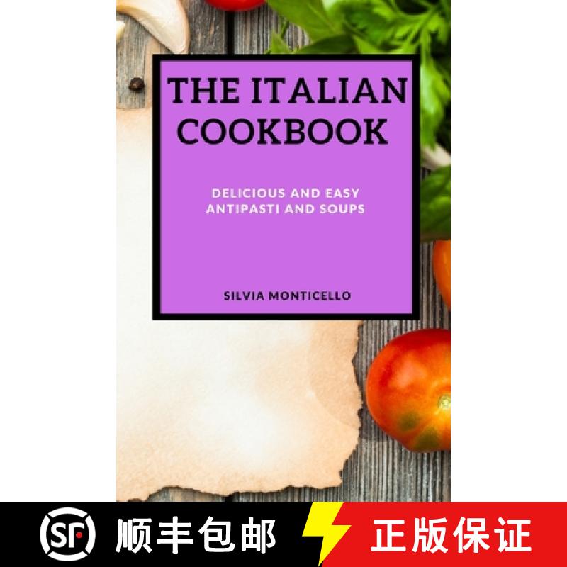 【3-4周达】The Italian Cookbook: Delicious and Easy Antipasti and Soups [9781802909951]
