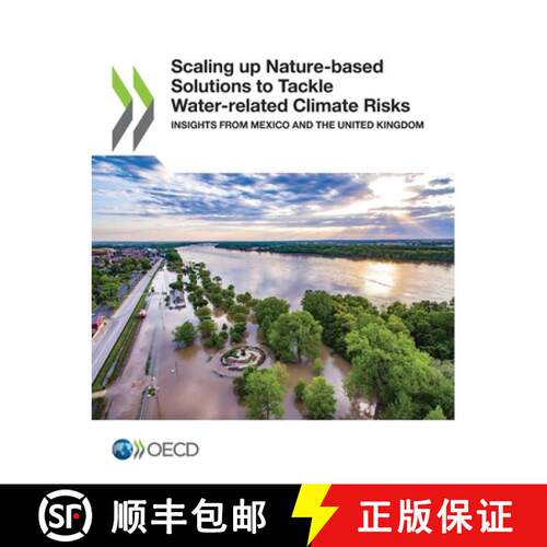 【3-4周达】Scaling Up Nature-Based Solutions to Tackle Water-Related Climate Risks Insights from Mexi... [9789264581654]