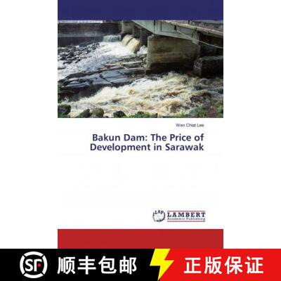 预订 Bakun Dam: The Price of Development in Sarawak [9783659766671]