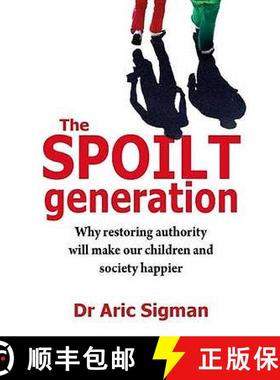 【3-4周达】Spoilt Generation: Standing up to our demanding children [9780749941482]