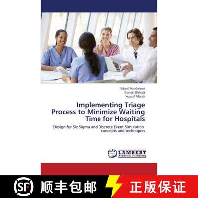 预订 Implementing Triage Process to Minimize Waiting Time for Hospitals [9783659812637]