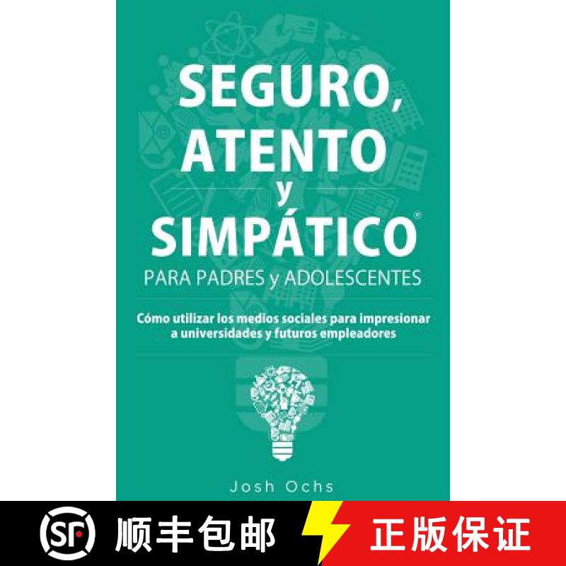 【3-4周达】Seguro, Atento y Simpático: Cómo utilizar los medios sociales para impresionar a univers... [9780988403932]