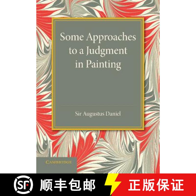 【3-4周达】Some Approaches to a Judgment in Painting: The Rede Lecture 1940 [9781107630956]