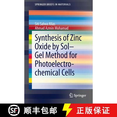 【3-4周达】Synthesis of Zinc Oxide by Sol–Gel Method for Photoelectrochemical Cells [9789814560764]