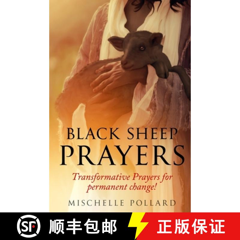【3-4周达】Black Sheep Prayers: Transformative prayers for permanent change! [9781513678351]