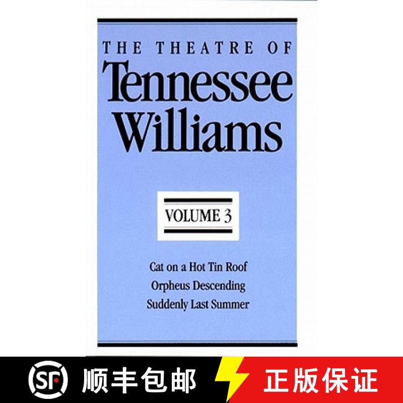 【3-4周达】The Theatre of Tennessee Williams, Volume III: Cat on a Hot Tin Roof, Orpheus Descending, ... [9780811211963]